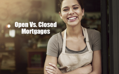 Open Term Versus Closed Term Mortgages